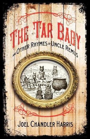 Seller image for Tar-Baby and Other Rhymes of Uncle Remus for sale by GreatBookPrices