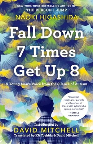 Seller image for Fall Down 7 Times Get Up 8 : A Young Man's Voice from the Silence of Autism for sale by GreatBookPrices