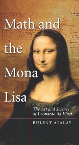 Seller image for Math and the Mona Lisa : The Art and Science of Leonardo Da Vinci for sale by GreatBookPrices