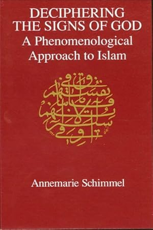 Seller image for Deciphering the Signs of God : A Phenomenological Approach to Islam for sale by GreatBookPrices
