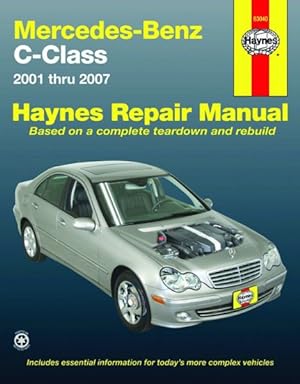Bild des Verkufers fr Haynes Repair Manual Mercedes-Benz C-Class 2001 Thru 2007 zum Verkauf von GreatBookPrices