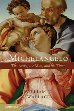 Seller image for Michelangelo : The Artist, the Man and His Times for sale by GreatBookPrices