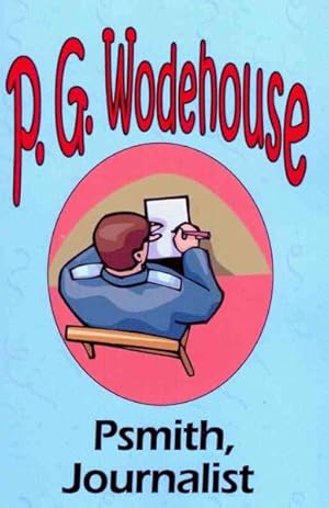 Imagen del vendedor de Psmith, Journalist : The Manor Wodehouse Collection a la venta por GreatBookPrices