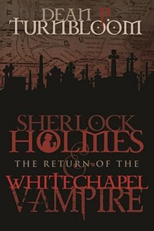 Bild des Verkufers fr Sherlock Holmes and the Return of the Whitechapel Vampire zum Verkauf von GreatBookPrices