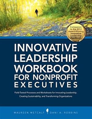 Bild des Verkufers fr Innovative Leadership Workbook For Nonprofit Executives zum Verkauf von GreatBookPrices