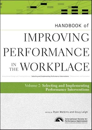 Image du vendeur pour Handbook of Improving Performance in the Workplace : Handbook and Implementing Performance Interventions mis en vente par GreatBookPrices