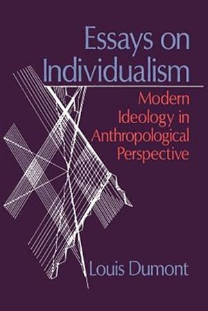 Bild des Verkufers fr Essays on Individualism : Modern Ideology in Authropological Perspective zum Verkauf von GreatBookPrices