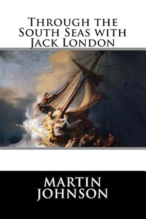 Seller image for Through the South Seas With Jack London for sale by GreatBookPrices