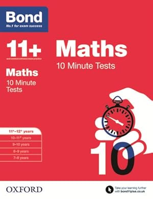 Seller image for Bond 11+: Maths: 10 Minute Tests : 11+-12+ Years for sale by GreatBookPrices