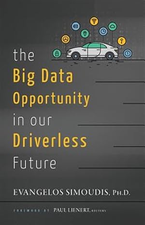 Immagine del venditore per The Big Data Opportunity in Our Driverless Future venduto da GreatBookPrices