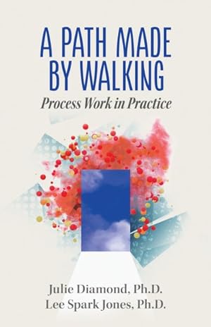 Immagine del venditore per Path Made by Walking : Process Work in Practice venduto da GreatBookPrices
