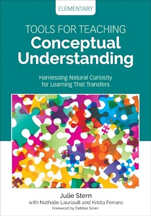 Seller image for Tools for Teaching Conceptual Understanding, Elementary : Harnessing Natural Curiosity for Learning That Transfers for sale by GreatBookPrices