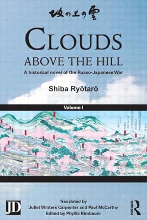 Bild des Verkufers fr Clouds Above the Hill : A Historical Novel of the Russo-Japanese War zum Verkauf von GreatBookPrices