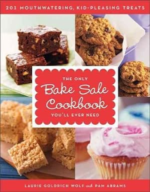 Bild des Verkufers fr Only Bake Sale Cookbook You'll Ever Need zum Verkauf von GreatBookPrices