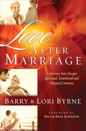 Image du vendeur pour Love After Marriage : A Journey Into Deeper Spiritual, Emotional and Sexual Oneness mis en vente par GreatBookPrices