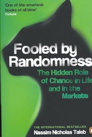 Image du vendeur pour Fooled by Randomness : The Hidden Role of Chance in Life and in the Markets mis en vente par GreatBookPrices