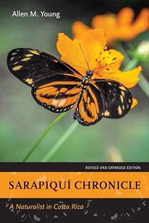 Imagen del vendedor de Sarapiqu Chronicle : A Naturalist in Costa Rica a la venta por GreatBookPrices