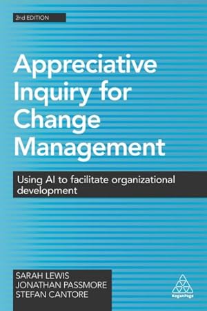 Imagen del vendedor de Appreciative Inquiry for Change Management : Using AI to Facilitate Organizational Development a la venta por GreatBookPrices