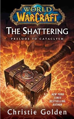 Seller image for Shattering : Prelude to Cataclysm for sale by GreatBookPrices