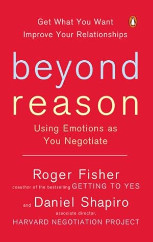 Immagine del venditore per Beyond Reason : Using Emotions As You Negotiate venduto da GreatBookPrices