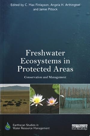 Image du vendeur pour Freshwater Ecosystems in Protected Areas : Conservation and Management mis en vente par GreatBookPrices