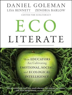 Image du vendeur pour Ecoliterate : How Educators Are Cultivating Emotional, Social, and Ecological Intelligence mis en vente par GreatBookPrices