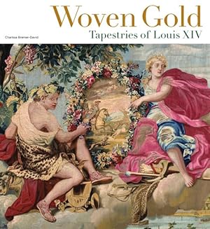 Bild des Verkufers fr Woven Gold : Tapestries of Louis XIV zum Verkauf von GreatBookPrices