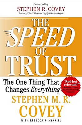 Image du vendeur pour The Speed of Trust: The One Thing That Changes Everything (Hardback or Cased Book) mis en vente par BargainBookStores