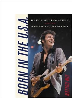 Seller image for Born In The U.S.A. : Bruce Springsteen And The American Tradition for sale by GreatBookPrices