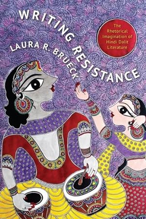 Immagine del venditore per Writing Resistance : The Rhetorical Imagination of Hindi Dalit Literature venduto da GreatBookPrices