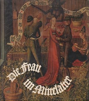 Bild des Verkufers fr Die Frau im Mittelalter. zum Verkauf von Versandantiquariat Boller