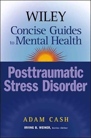 Immagine del venditore per Wiley Concise Guides to Mental Health : Posttraumatic Stress Disorder venduto da GreatBookPrices