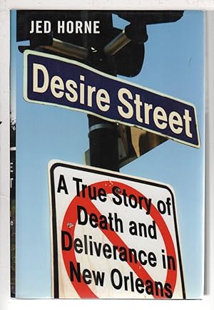 DESIRE STREET: A True Story of Death and Deliverance in New Orleans.