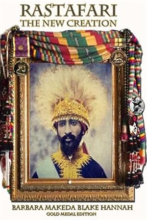Seller image for Rastafari - the New Creation : Gold Medal Edition for sale by GreatBookPrices