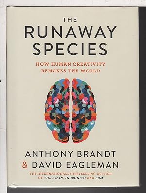 Image du vendeur pour THE RUNAWAY SPECIES: How Human Creativity Remakes the World. mis en vente par Bookfever, IOBA  (Volk & Iiams)