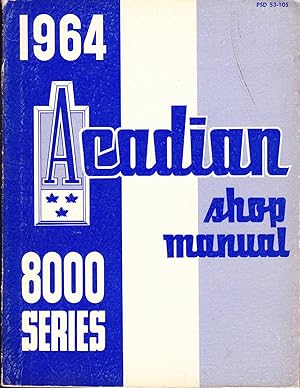 1964 Acadian Shop Manual 8000 Series