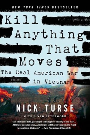 Immagine del venditore per Kill Anything That Moves : The Real American War in Vietnam venduto da GreatBookPrices