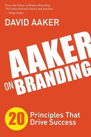 Imagen del vendedor de Aaker on Branding : 20 Principles That Drive Success a la venta por GreatBookPrices
