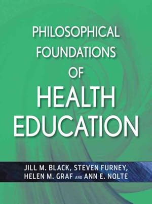 Seller image for Philosophical Foundations of Health Education for sale by GreatBookPrices