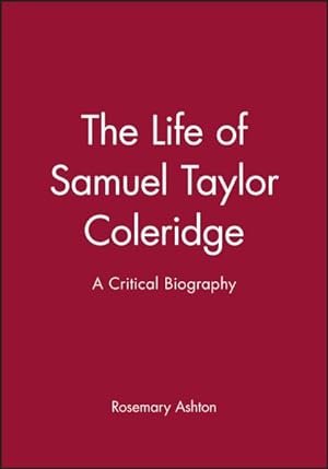 Seller image for Life of Samuel Taylor Coleridge : A Critical Biography for sale by GreatBookPrices