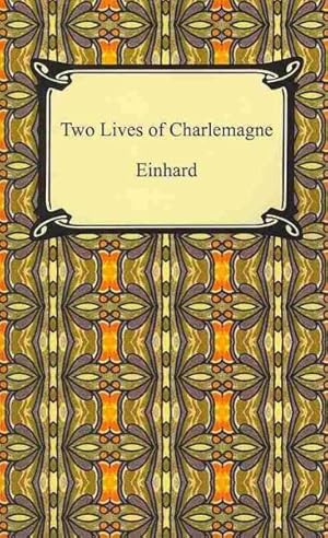 Seller image for Two Lives of Charlemagne for sale by GreatBookPrices