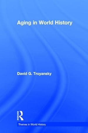 Imagen del vendedor de Aging in World History a la venta por GreatBookPrices