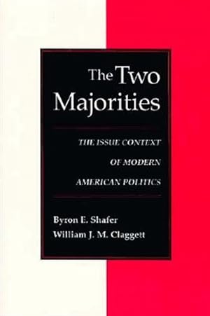 Bild des Verkufers fr Two Majorities : The Issue Context of Modern American Politics zum Verkauf von GreatBookPrices