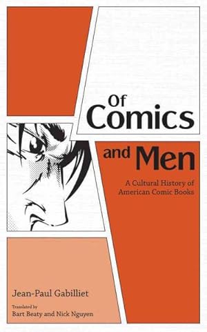 Image du vendeur pour Of Comics and Men : A Cultural History of American Comic Books mis en vente par GreatBookPrices