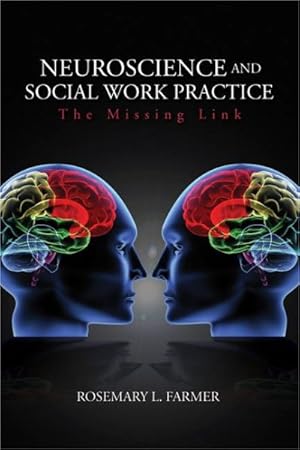 Seller image for Neuroscience and Social Work Practice : The Missing Link for sale by GreatBookPrices
