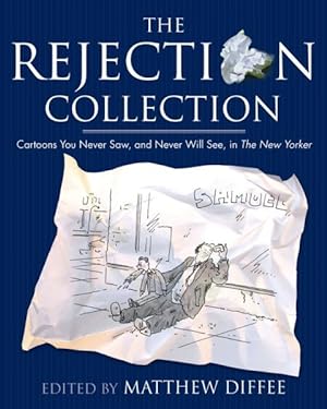Immagine del venditore per Rejection Collection : Cartoons You Never Saw, and Never Will See, in the New Yorker venduto da GreatBookPrices
