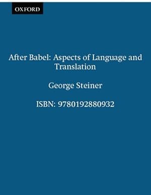 Imagen del vendedor de After Babel : Aspects of Language and Translation a la venta por GreatBookPrices