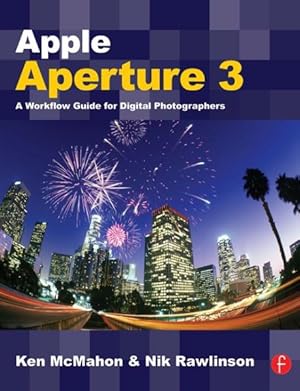 Image du vendeur pour Apple Aperture 3 : A Workflow Guide for Digital Photographers mis en vente par GreatBookPrices