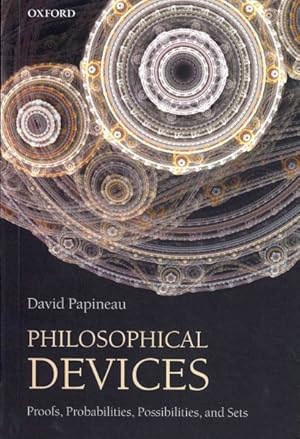 Image du vendeur pour Philosophical Devices : Proofs, Probabilities, Possibilities, and Sets mis en vente par GreatBookPrices