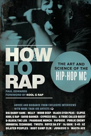 Seller image for How to Rap : The Art and Science of the Hip-Hop MC for sale by GreatBookPrices